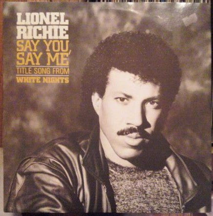 Lionel Richie - Say You, Say Me (Maxi-Single) Maxi-Singles Vinyl Very Good (VG) <br> Hoes Good Plus (G+)