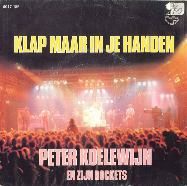Peter Koelewijn & Zijn Rockets - Klap Maar In Je Handen Vinyl Singles Vinyl Very Good (VG) <br> Hoes Good Plus (G+)