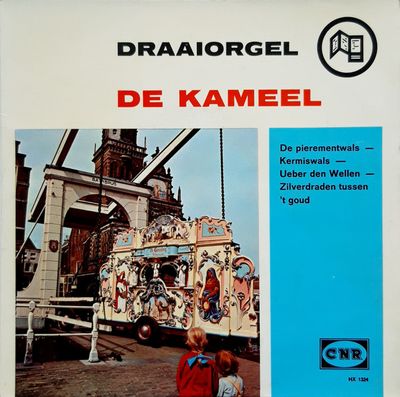 Draaiorgel De Kameel - Draaiorgel De Kameel Vinyl Singles Vinyl Zeer Goed / Hoesje Goed "VINYLSINGLES.NL"