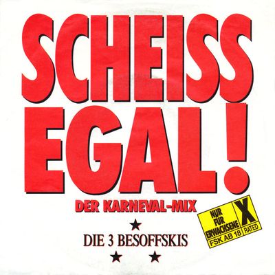 3 Besoffskis - Scheiss Egal! (Der Karneval-Mix) Vinyl Singles Media VG+ / Sleeve G+