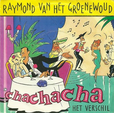 Raymond Van Het Groenewoud - Chachacha Vinyl Singles Vinyl (VG) <br> Hoes (G+)