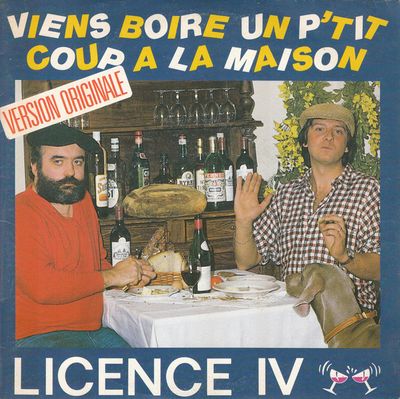Licence IV - Viens Boire Un P'tit Coup A La Maison Vinyl Singles Vinyl Zeer Goed / Hoesje Goed "VINYLSINGLES.NL"