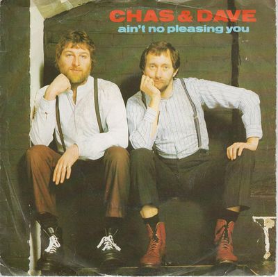 Chas And Dave - Ain't No Pleasing You Vinyl Singles Vinyl Zeer Goed / Hoesje Goed "VINYLSINGLES.NL"