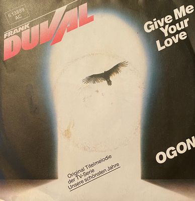 Frank Duval - Give Me Your Love Vinyl Singles Vinyl Zeer Goed / Hoesje Goed "VINYLSINGLES.NL"