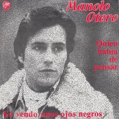 Manolo Otero - Quien Habia De Pensar Vinyl Singles Vinyl Zeer Goed / Hoesje Goed "VINYLSINGLES.NL"