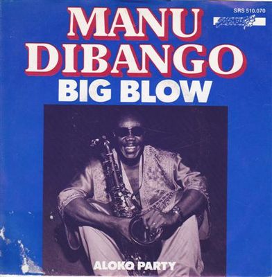 Manu Dibango - Big Blow Vinyl Singles Vinyl (VG) <br> Hoes (G+)