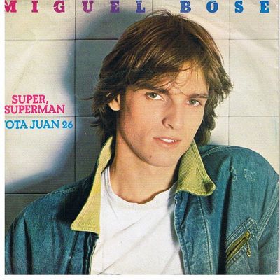 Miguel Bosé - Super, Superman Vinyl Singles Vinyl Zeer Goed / Hoesje Goed "VINYLSINGLES.NL"