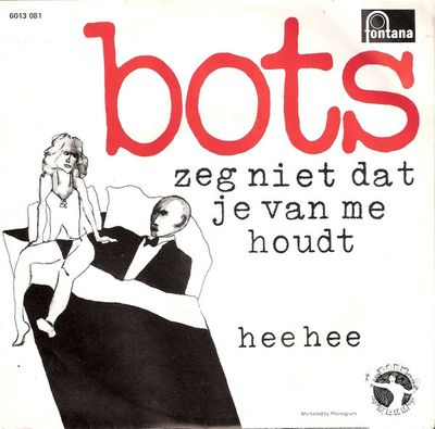 Bots - Zeg Niet Dat Je Van Me Houdt
