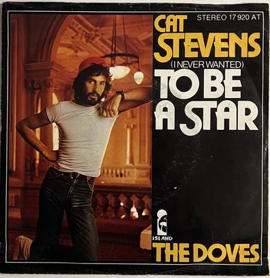 Cat Stevens - (I Never Wanted) To Be A Star Vinyl Singles Media VG+ / Sleeve G+