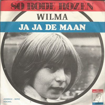 Wilma - 80 Rode Rozen Vinyl Singles Vinyl Zeer Goed / Hoesje Goed "VINYLSINGLES.NL"