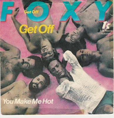 Foxy - Get Off Vinyl Singles Vinyl Zeer Goed / Hoesje Goed "VINYLSINGLES.NL"