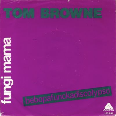 Tom Browne - Fungi Mama (Bebopafunkadiscolypso) Vinyl Singles Vinyl (VG) <br> Hoes (G+)