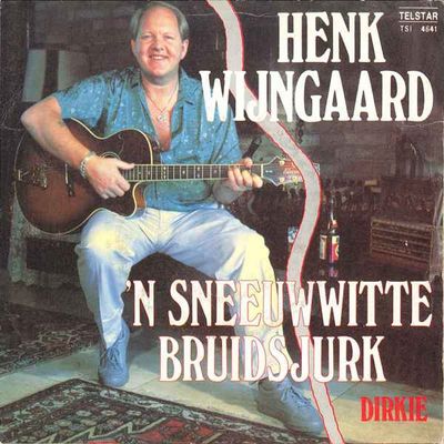 Henk Wijngaard - 'n Sneeuwwitte Bruidsjurk Vinyl Singles Vinyl (VG) <br> Hoes (G+)