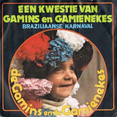 Gamins En De Gamienekes - Een Kwestie Van Gamins En Gamienekes Vinyl Singles Vinyl Zeer Goed / Hoesje Goed "VINYLSINGLES.NL"