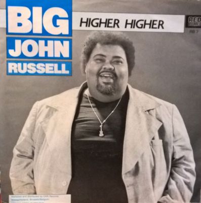 Big John Russell - Higher Higher