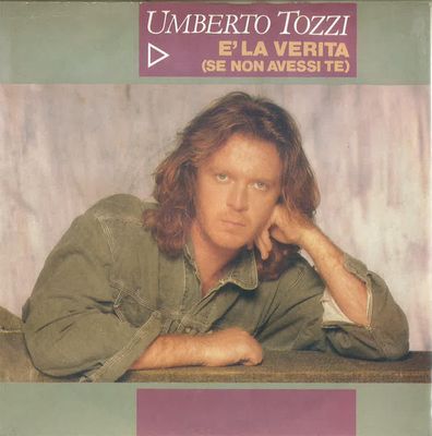Umberto Tozzi - È La Verità (Se Non Avessi Te) Vinyl Singles Vinyl (VG) <br> Hoes (G+)