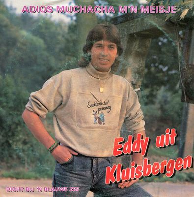Eddy Uit Kluisbergen - Adios Muchacha M'n Meisje Vinyl Singles Vinyl (VG) <br> Hoes (G+)