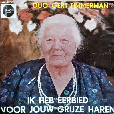 Duo Gert Timmerman - Ik Heb Eerbied Voor Jouw Grijze Haren