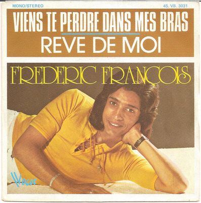 Frédéric François - Viens Te Perdre Dans Mes Bras Vinyl Singles Vinyl (VG) <br> Hoes (G+)