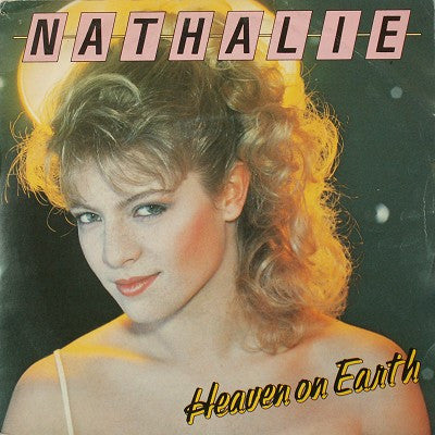 Nathalie - Heaven On Earth Vinyl Singles Media VG+ / Sleeve G+
