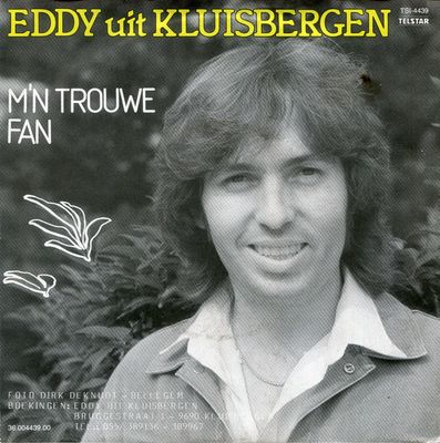 Eddy Uit Kluisbergen - M'n Trouwe Fan Vinyl Singles Media VG+ / Sleeve Tekst