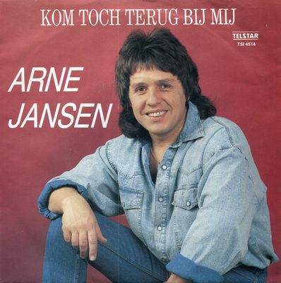 Arne Jansen - Kom Toch Terug Bij Mij