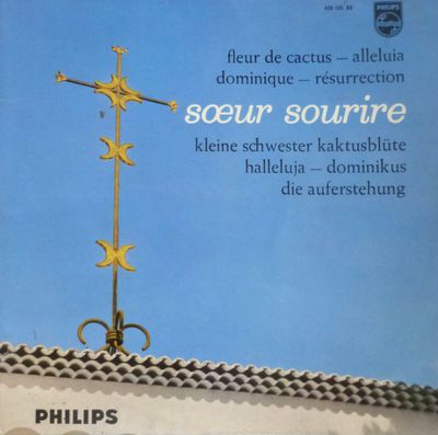 Soeur Sourire - Fleur De Cactus - Alleluia - Dominique - Résurrection