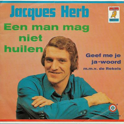 Jacques Herb - Een Man Mag Niet Huilen Vinyl Singles Vinyl Zeer Goed / Hoesje Goed "VINYLSINGLES.NL"