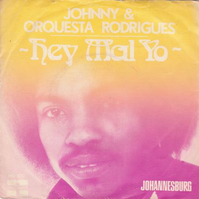 Johnny & Orquesta Rodrigues - Hey Mal Yo Vinyl Singles Vinyl Zeer Goed / Hoesje Goed "VINYLSINGLES.NL"