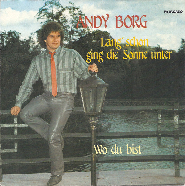 Andy Borg - Lang' Schon Ging Die Sonne Unter Vinyl Singles Vinyl Very Good (VG) <br> Hoes Good Plus (G+)