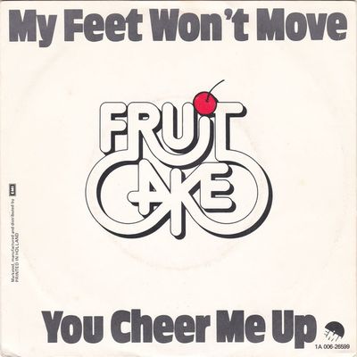 Fruitcake - My Feet Won't Move