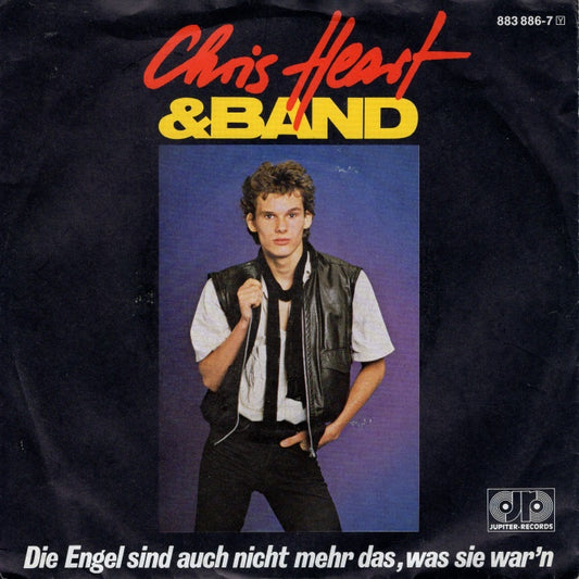 Chris Heart & Band - Die Engel Sind Auch Nicht Mehr Das, Was Sie War'n