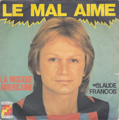 Claude François - Le Mal Aimé