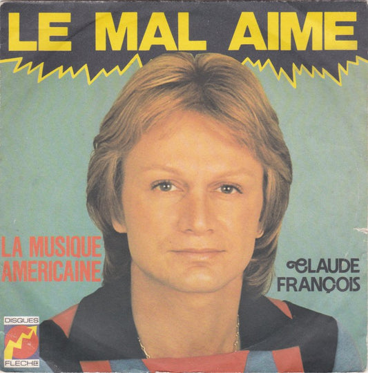 Claude François - Le Mal Aimé