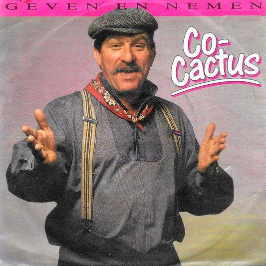Co Cactus - Geven En Nemen Vinyl Singles Vinyl Goed / Hoes Slecht
