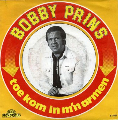 Bobby Prins - Toe Kom In M'n Armen Vinyl Singles Vinyl Zeer Goed / Hoesje Redelijk "VINYLSINGLES.NL"