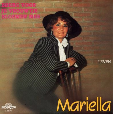 Mariëlla - Breng Voor Je Vrouwtje Bloemen Mee Vinyl Singles Vinyl Zeer Goed / Hoesje Goed "VINYLSINGLES.NL"