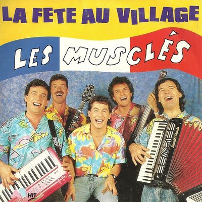 Les Musclés - La Fête Au Village Vinyl Singles Vinyl Zeer Goed / Hoesje Goed "VINYLSINGLES.NL"