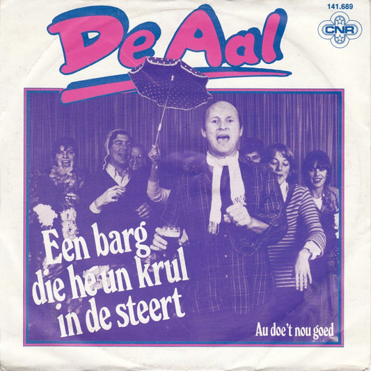 Aal - Een Barg Die He Un Krul In De Steert 14501 Vinyl Singles Goede Staat