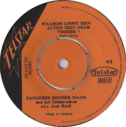 Zangeres Zonder Naam - Waarom Loopt Men Altijd Mijn Deur Voorbij?
