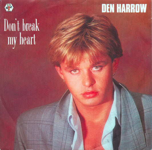 Den Harrow - Don't Break My Heart Vinyl Singles Vinyl Very Good (VG) <br> Hoes Good Plus (G+)