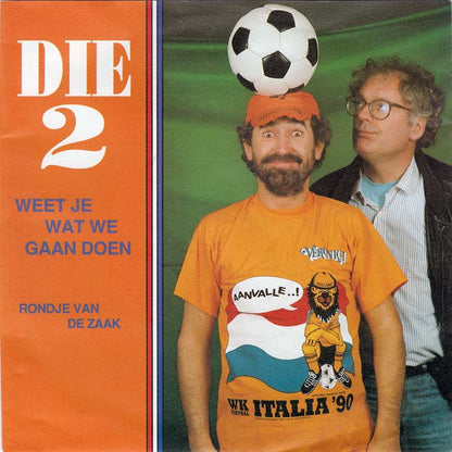 Die 2 - Weet Je Wat We Gaan Doen 16923 Vinyl Singles Goede Staat