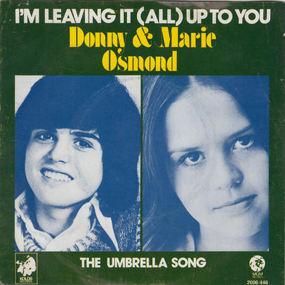 Donny & Marie Osmond - I'm Leaving It (All) Up To You Vinyl Singles Vinyl Very Good (VG) <br> Hoes Good Plus (G+)