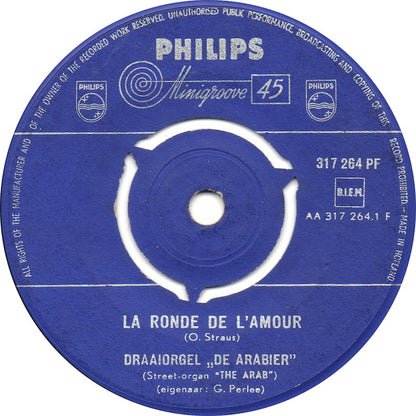 Draaiorgel De Arabier - La Ronde De L'amour Vinyl Singles Vinyl Very Good (VG) <br> Hoes Good Plus (G+)