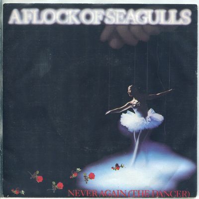 A Flock Of Seagulls - Never Again (The Dancer)