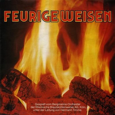 Bergmanns-Orchester der Rheinische Braunkohlenwerke AG - Feurige Weisen Vinyl Singles Vinyl Zeer Goed / Hoesje Goed "VINYLSINGLES.NL"