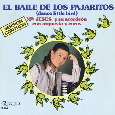 Mª Jesús Y Su Acordeón - El Baile De Los Pajaritos Vinyl Singles Vinyl Zeer Goed / Hoesje Goed "VINYLSINGLES.NL"