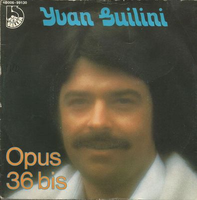 Yvan Guilini - Opus 36 Bis Vinyl Singles Media VG+ / Sleeve G+