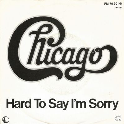Chicago - Hard To Say I'm Sorry Vinyl Singles Vinyl (VG) <br> Hoes (G+)