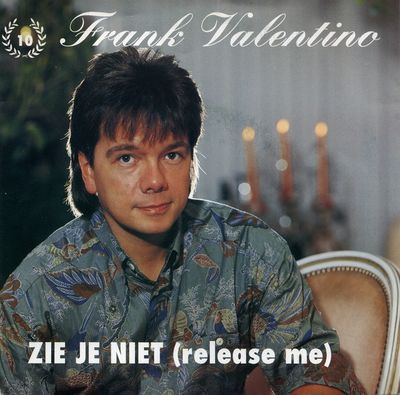 Frank Valentino - Zie Je Niet (Release Me) Vinyl Singles Vinyl Zeer Goed / Hoesje Goed "VINYLSINGLES.NL"
